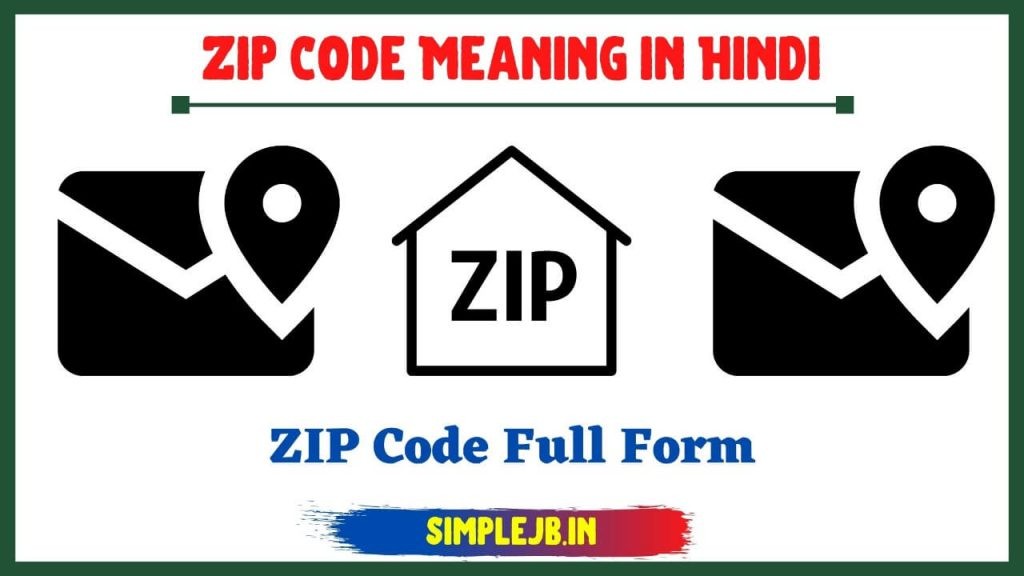 ZIP Code Meaning In Hindi Its Full Form SimpleJB